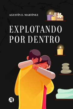 Explotando por dentro (eBook, ePUB) - Martínez, Agustín E.