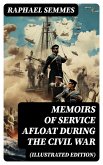 Memoirs of Service Afloat During the Civil War (Illustrated Edition) (eBook, ePUB)