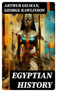 Egyptian History (eBook, ePUB) - Gilman, Arthur; Rawlinson, George