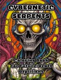 Cybernetic Serpents Cybernetic Serpents