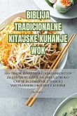 BIBLIJA TRADICIONALNE KITAJSKE KUHANJE WOK