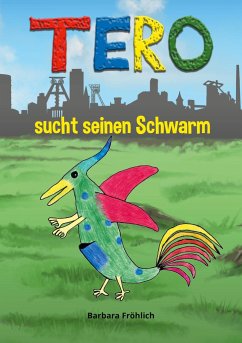 Tero sucht seinen Schwarm - Fröhlich, Barbara