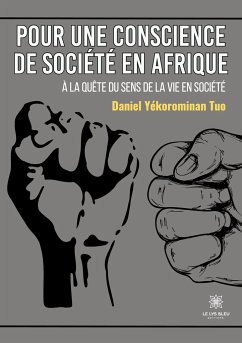 Pour une conscience de société en Afrique - Daniel Yékorominan Tuo