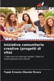 Iniziative comunitarie creative (progetti di vita)