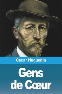 Gens de C¿ur - Huguenin, Oscar