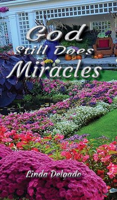 God Still Does Miracles - Delgado, Linda