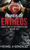 POWER OF ENTHEOS -Connecting to the Power of God Within You