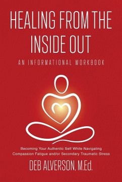 Healing From the Inside Out - Alverson, Deb
