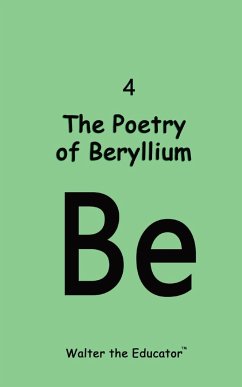 The Poetry of Beryllium - Walter the Educator