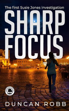 Sharp Focus (Susie Jones, #1) (eBook, ePUB) - Robb, Duncan