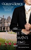 A Duke In Gentleman's Clothing (The Lindwells Series, #1) (eBook, ePUB)