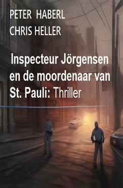 Inspecteur Jörgensen en de moordenaar van St. Pauli: Thriller (eBook, ePUB) - Haberl, Peter; Heller, Chris