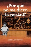 ¿Por qué no me dicen la verdad? (eBook, ePUB)