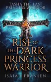 Tasha The Last Princess Warrior Rise Of The Dark Princess Warrior (eBook, ePUB)