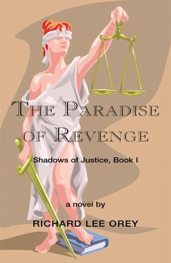 The Paradise of Revenge (eBook, ePUB) - Orey, Richard Lee