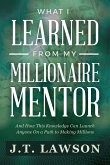 WHAT I LEARNED FROM MY MILLIONAIRE MENTOR