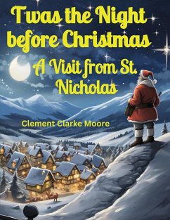 Twas the Night before Christmas - Clement Clarke Moore