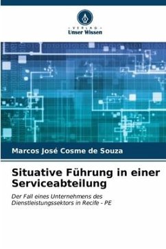 Situative Führung in einer Serviceabteilung - Souza, Marcos José Cosme de