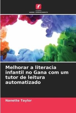 Melhorar a literacia infantil no Gana com um tutor de leitura automatizado - Taylor, Nanette