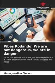 Pibes Rodando: We are not dangerous, we are in danger