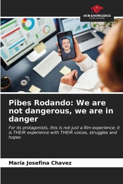 Pibes Rodando: We are not dangerous, we are in danger - Chavez, María Josefina