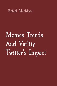 Memes Trends And Varlity Twitter's Impact - Mechlore, Rafeal