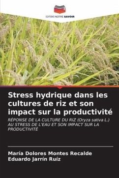 Stress hydrique dans les cultures de riz et son impact sur la productivité - Montes Recalde, María Dolores;Jarrín Ruíz, Eduardo