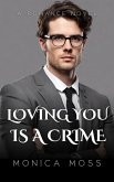 Loving You Is A Crime (The Chance Encounters Series, #3) (eBook, ePUB)