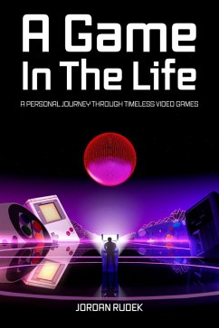 A Game In The Life (eBook, ePUB) - Rudek, Jordan