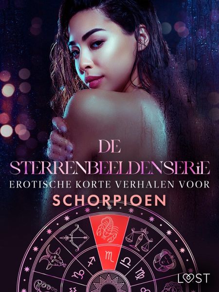 De Sterrenbeeldenserie: erotische korte verhalen voor Schorpioen (eBook, ePUB) De Sterrenbeeldenserie: erotische korte verhalen voor Schorpioen (eBook, ePUB)