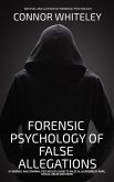 Forensic Psychology Of False Allegations: A Forensic And Criminal Psychology Guide To False Allegations of Rape, Sexual Abuse and More (An Introductory Series, #40) (eBook, ePUB)