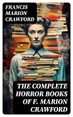 The Complete Horror Books of F. Marion Crawford (eBook, ePUB)