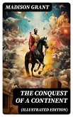 The Conquest of a Continent (Illustrated Edition) (eBook, ePUB)