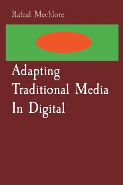Adapting Traditional Media In Digital - Mechlore, Rafeal