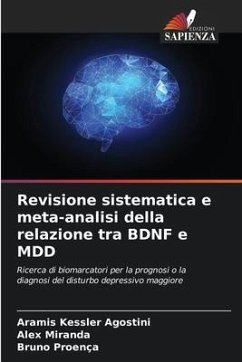 Revisione sistematica e meta-analisi della relazione tra BDNF e MDD - Kessler Agostini, Aramis;Miranda, Alex;Proença, Bruno