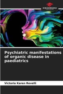 Psychiatric manifestations of organic disease in paediatrics - Revelli, Victoria Karen