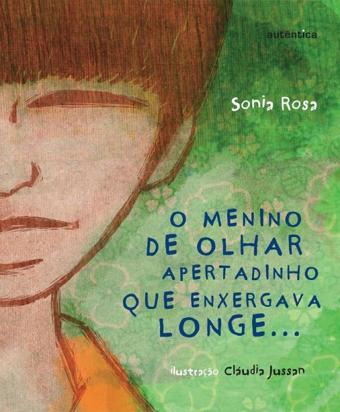 O menino de olhar apertadinho que enxergava longe... (eBook, ePUB)