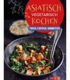 Asiatisch vegetarisch kochen (eBook, ePUB)