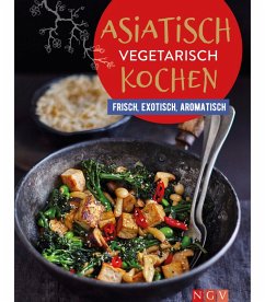 Cover Asiatisch vegetarisch kochen (eBook, ePUB)
