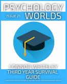 Issue 21: Third Year Survival Guide A Psychology Student's Guide To The Final Year Of Their Undergraduate Degree (Psychology Worlds, #21) (eBook, ePUB)