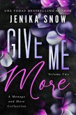 Give Me More: A Menage and More Collection (Give Me Collection, #2) (eBook, ePUB)