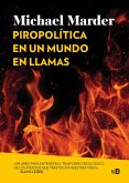 Piropolítica en un mundo en llamas (eBook, ePUB)