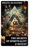 The Secrets of Spirituality & Occult (eBook, ePUB)