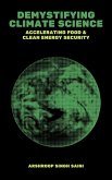 Demystifying Climate Science: Accelerating Food & Clean Energy Security (eBook, ePUB)