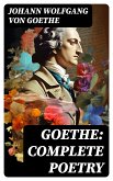 Goethe: Complete Poetry (eBook, ePUB)