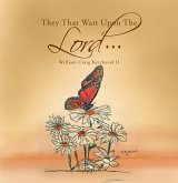 They That Wait Upon the Lord . . . (eBook, ePUB)