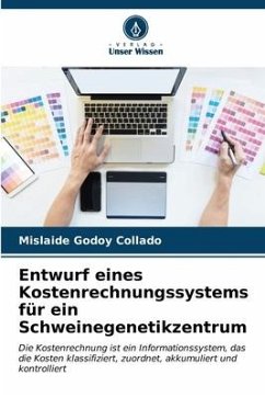 Entwurf eines Kostenrechnungssystems für ein Schweinegenetikzentrum - Godoy Collado, Mislaide