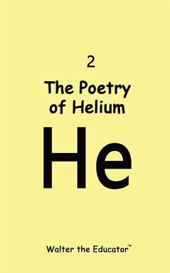 The Poetry of Helium - Walter the Educator