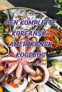 DEN KOMPLETTE KOREANSK-AMERIKANSK KOGEBOG - Susanne Lundqvist