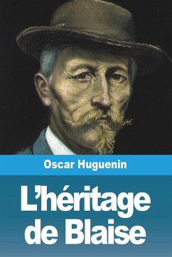 L'héritage de Blaise - Huguenin, Oscar